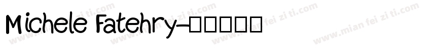 Michele Fatehry字体转换